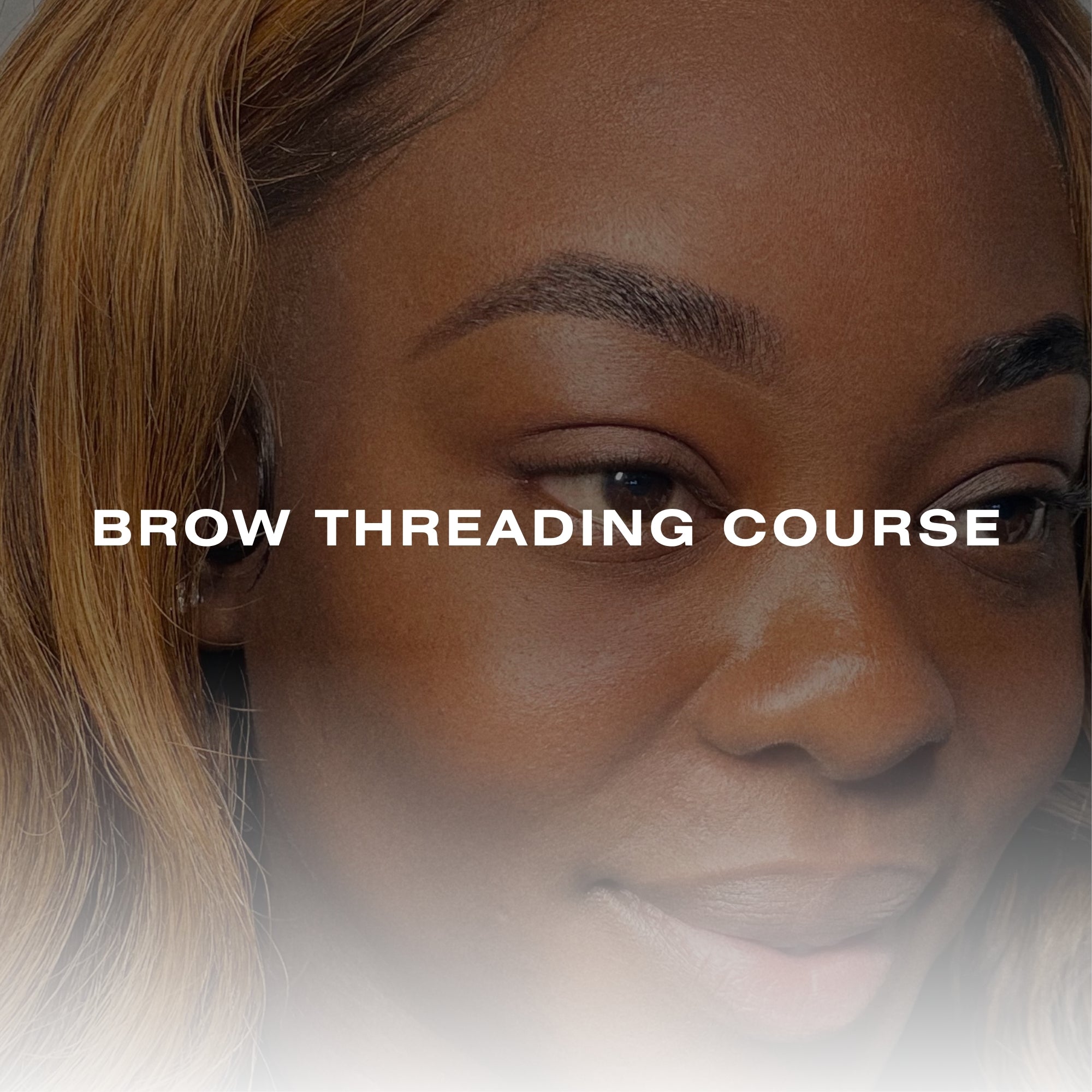 Online Eyebrow Threading Course